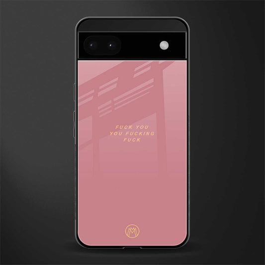 fuck you back phone cover | glass case for google pixel 6a