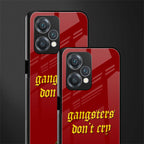 gangsters don't cry back phone cover | glass case for realme 9 pro 5g