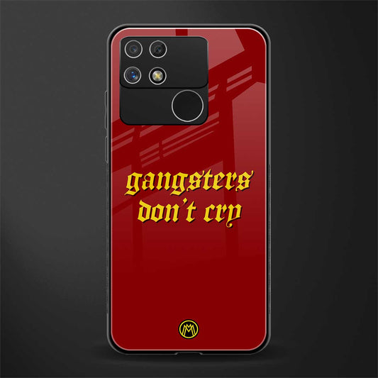 gangsters don't cry back phone cover | glass case for realme narzo 50a