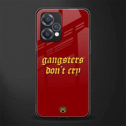 gangsters don't cry back phone cover | glass case for oneplus nord ce 2 lite 5g