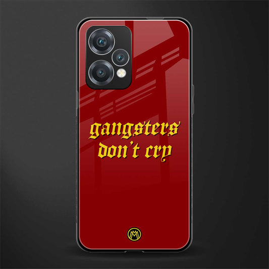 gangsters don't cry back phone cover | glass case for oneplus nord ce 2 lite 5g