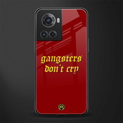 gangsters don't cry back phone cover | glass case for oneplus 10r 5g