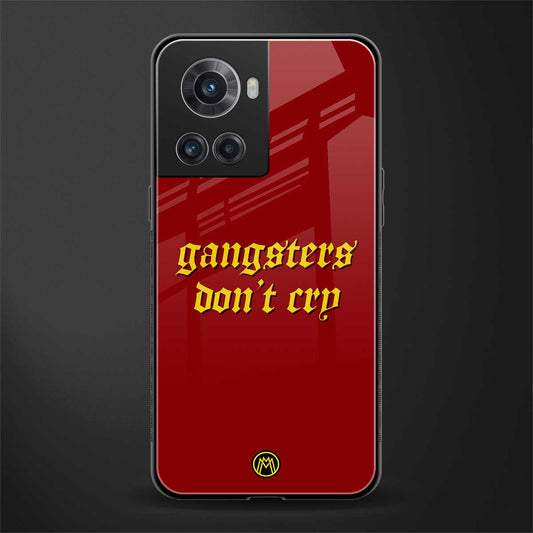 gangsters don't cry back phone cover | glass case for oneplus 10r 5g
