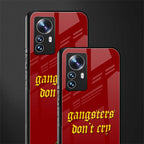 gangsters don't cry back phone cover | glass case for xiaomi 12 pro