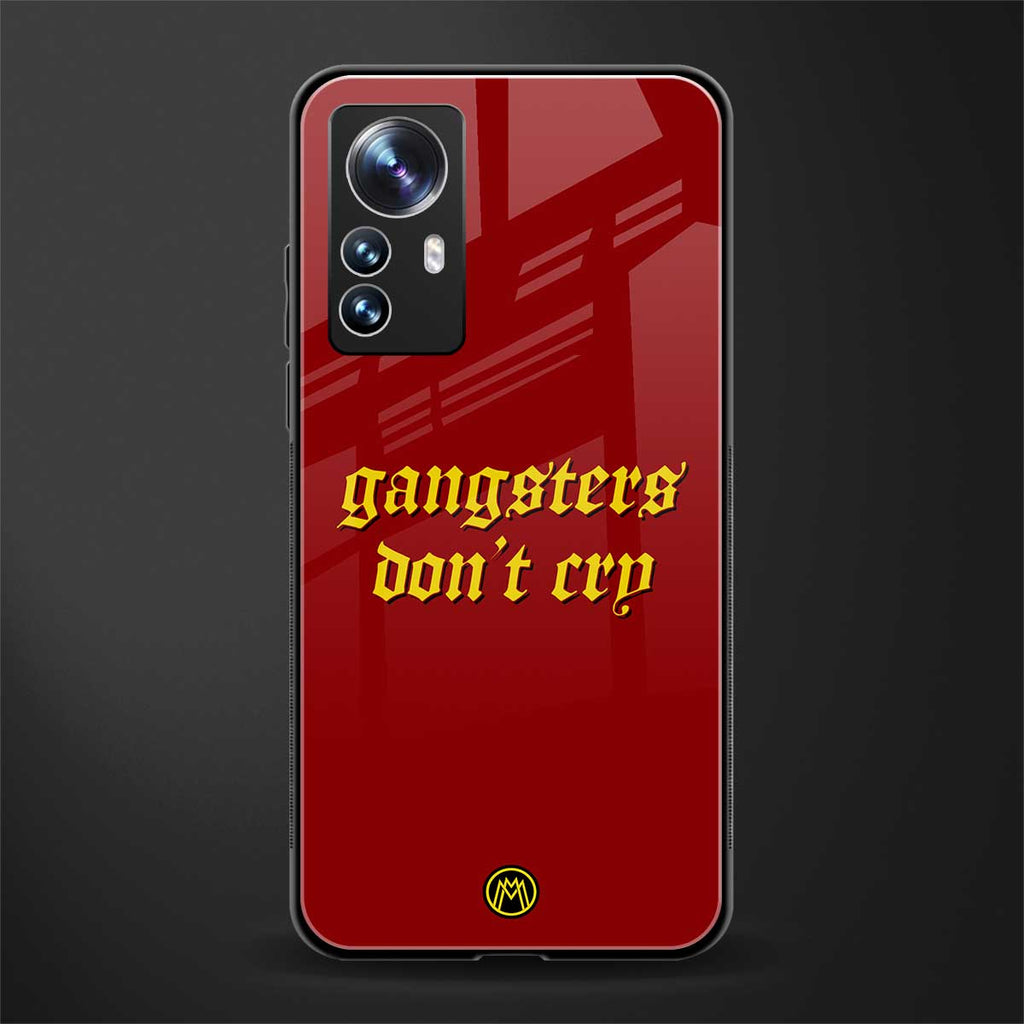 gangsters don't cry back phone cover | glass case for xiaomi 12 pro