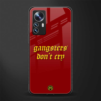 gangsters don't cry back phone cover | glass case for xiaomi 12 pro