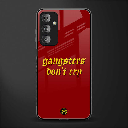 gangsters don't cry back phone cover | glass case for samsung galaxy f23 5g