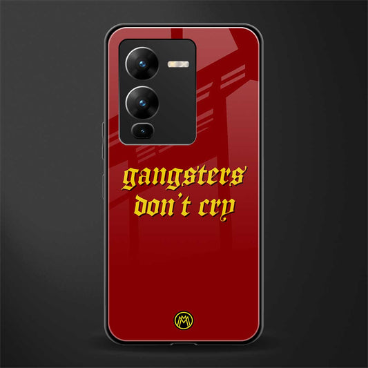 gangsters don't cry back phone cover | glass case for vivo v25 pro 5g