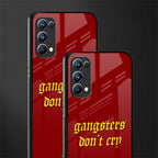 gangsters don't cry back phone cover | glass case for oppo reno 5