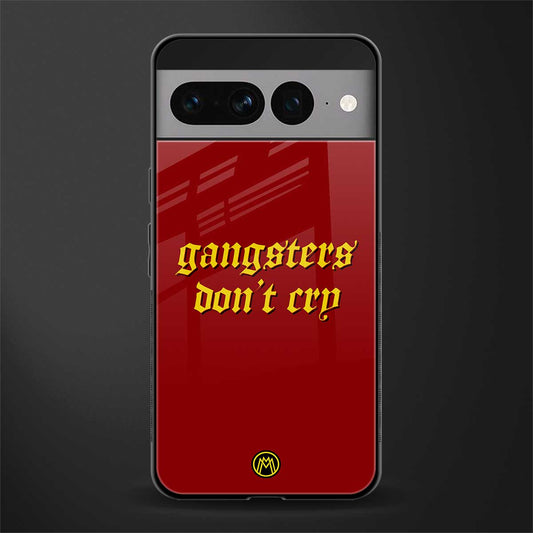 gangsters don't cry back phone cover | glass case for google pixel 7 pro