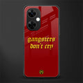 gangsters don't cry back phone cover | glass case for oneplus nord ce 3 lite