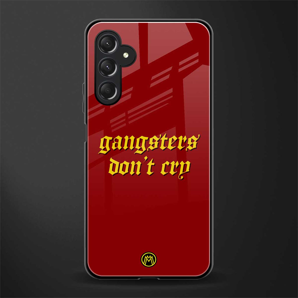 gangsters don't cry back phone cover | glass case for samsun galaxy a24 4g