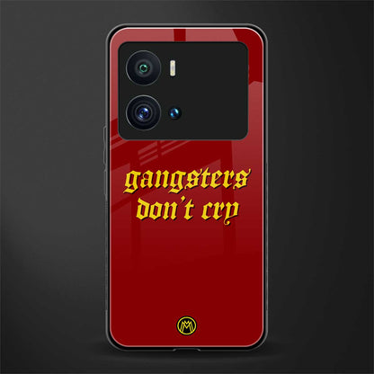 gangsters don't cry back phone cover | glass case for iQOO 9 Pro