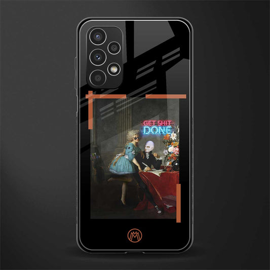 get shit done back phone cover | glass case for samsung galaxy a13 4g