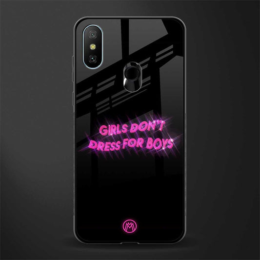 girls don't dress for boys glass case for redmi 6 pro image