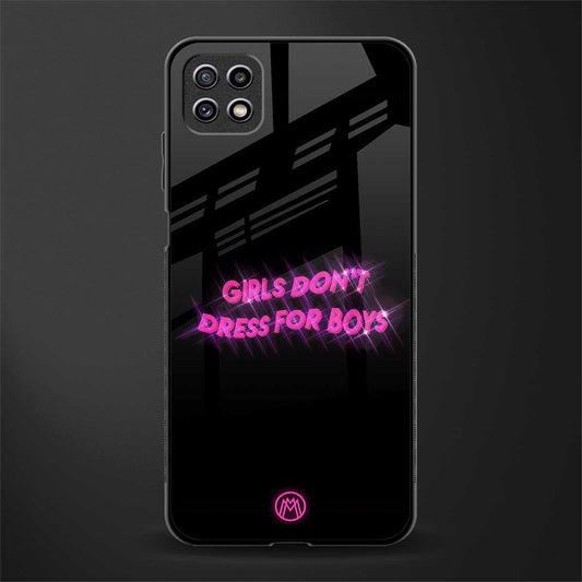 girls don't dress for boys glass case for samsung galaxy a22 5g image