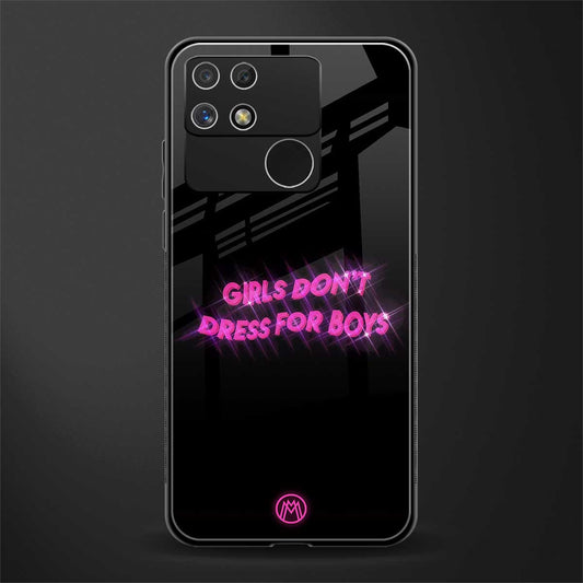 girls don't dress for boys back phone cover | glass case for realme narzo 50a