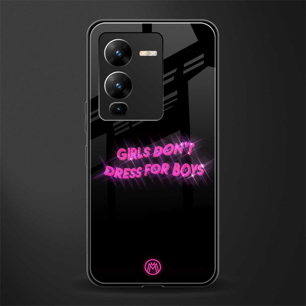 girls don't dress for boys back phone cover | glass case for vivo v25 pro 5g