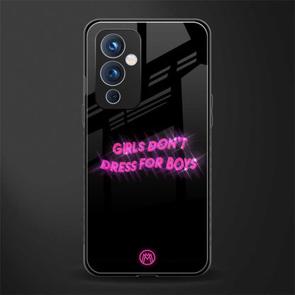 girls don't dress for boys back phone cover | glass case for oneplus 9
