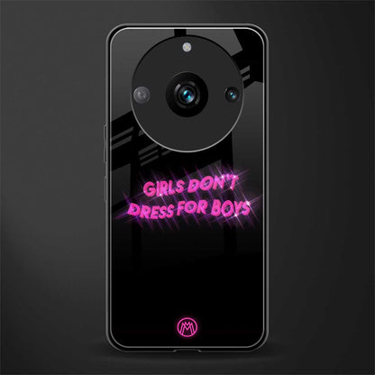 girls don't dress for boys back phone cover | glass case for realme 11 pro 5g
