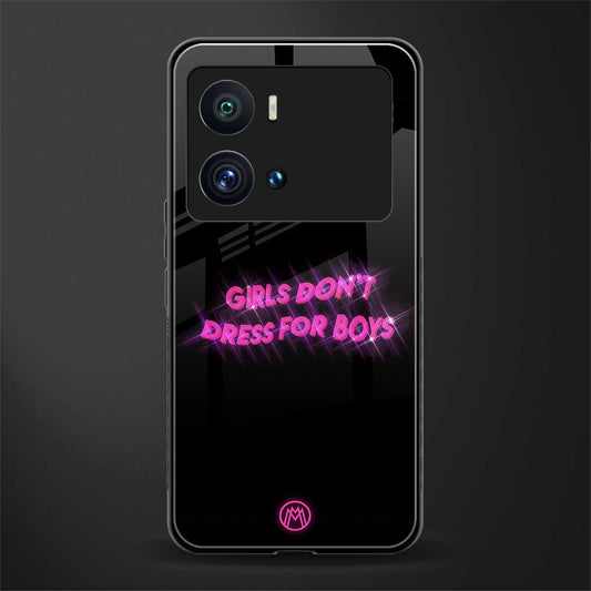 girls don't dress for boys back phone cover | glass case for iQOO 9 Pro