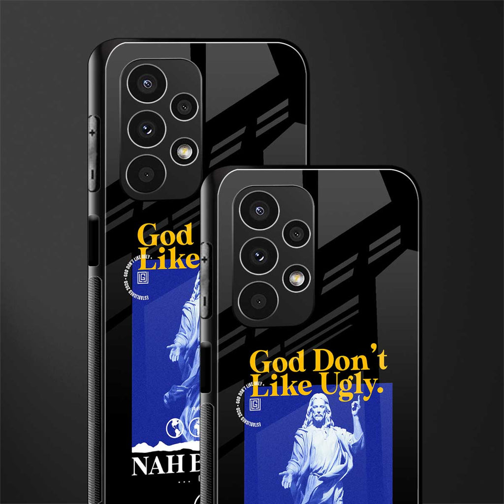 god don't like ugly exclusive back phone cover | glass case for samsung galaxy a13 4g