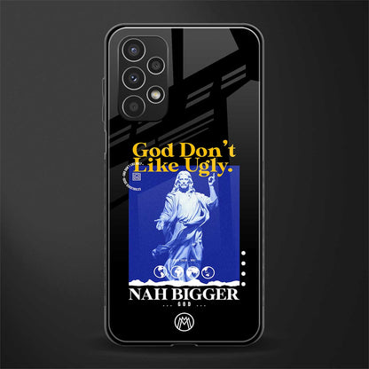 god don't like ugly exclusive back phone cover | glass case for samsung galaxy a13 4g
