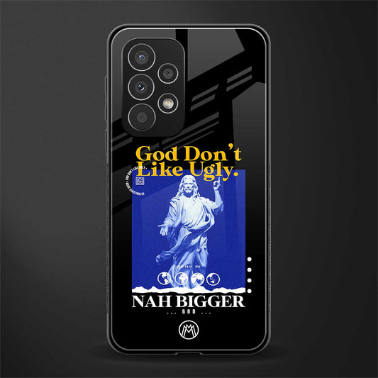 god don't like ugly exclusive back phone cover | glass case for samsung galaxy a33 5g