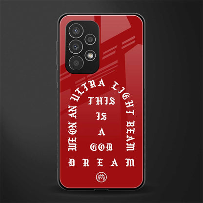 god dream back phone cover | glass case for samsung galaxy a73 5g