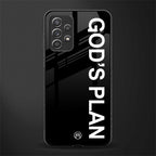 god's plan glass case for samsung galaxy a72 image
