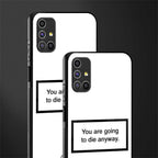 going to die white edition glass case for samsung galaxy m51 image-2