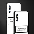 going to die white edition glass case for vivo v15 pro image-2
