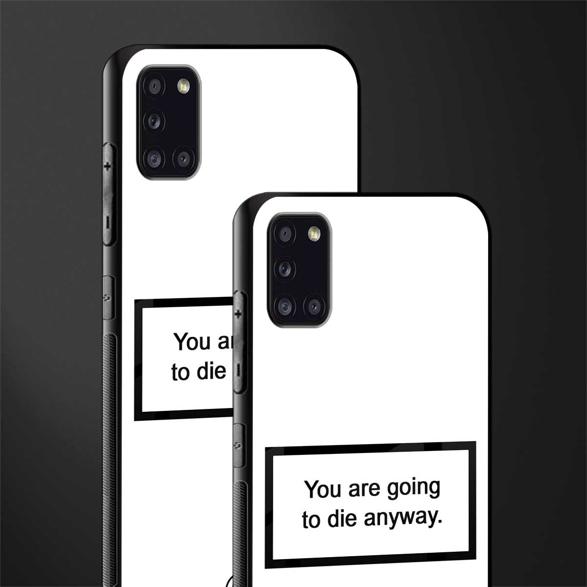 going to die white edition glass case for samsung galaxy a31 image-2