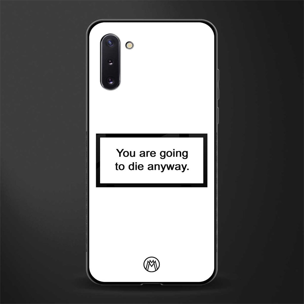 going to die white edition glass case for samsung galaxy note 10 image