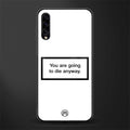 going to die white edition glass case for samsung galaxy a70s image
