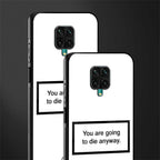 going to die white edition glass case for redmi note 9 pro image-2