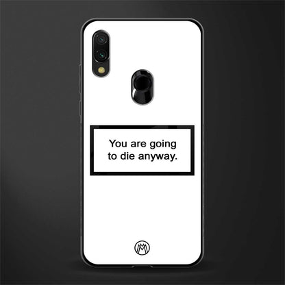 going to die white edition glass case for redmi note 7 pro image