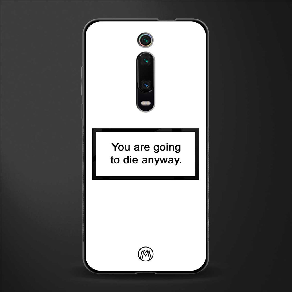 going to die white edition glass case for redmi k20 pro image