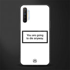 going to die white edition glass case for realme x2 image