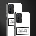 going to die white edition glass case for mi 11t pro 5g image-2