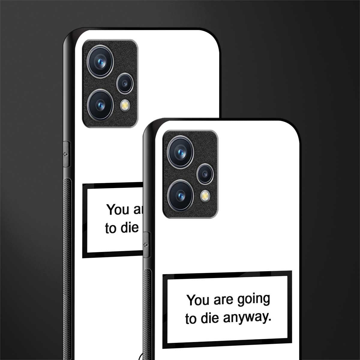 going to die white edition glass case for realme 9 pro plus 5g image-2