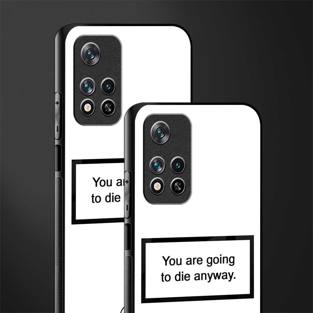 going to die white edition glass case for xiaomi 11i 5g image-2