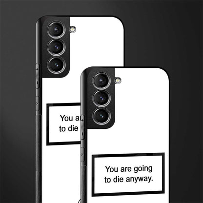 going to die white edition glass case for samsung galaxy s21 image-2