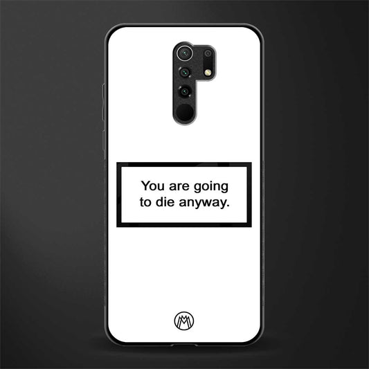 going to die white edition glass case for redmi 9 prime image