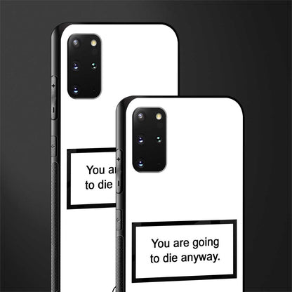going to die white edition glass case for samsung galaxy s20 plus image-2