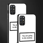 going to die white edition glass case for oneplus 8t image-2