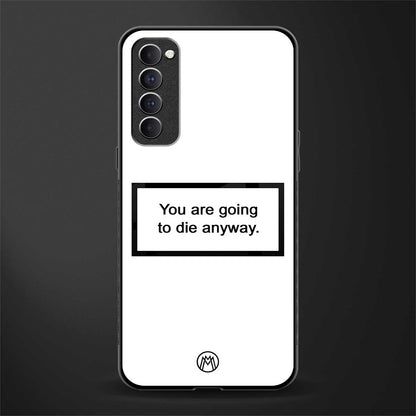 going to die white edition glass case for oppo reno 4 pro image