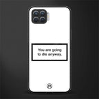 going to die white edition glass case for oppo f17 image