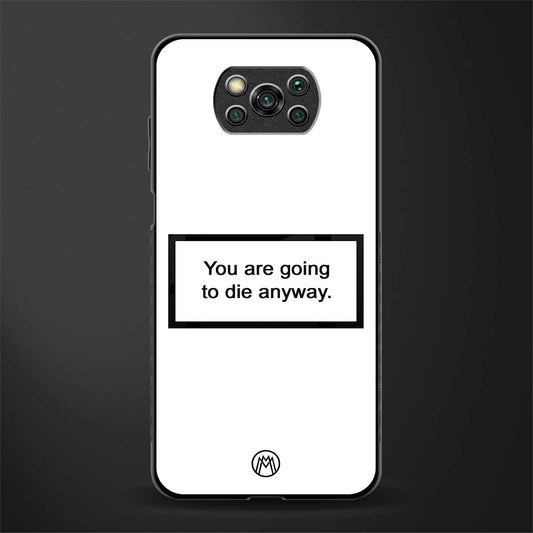 going to die white edition glass case for poco x3 pro image