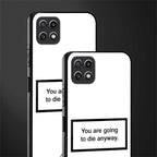 going to die white edition glass case for samsung galaxy a22 5g image-2